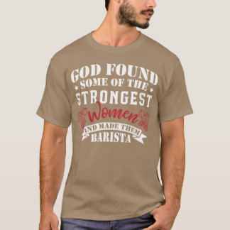 Camiseta Strongest Women Made Barista boy