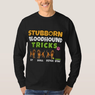 Camiseta Stubborn Bloodhound Truques Eu Canto Lover I Engra