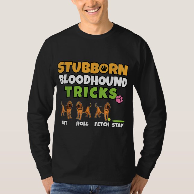 Camiseta Stubborn Bloodhound Truques Eu Canto Lover I Engra (Frente)
