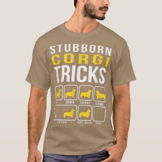 Camiseta Stubborn Corgi Tricks Engraçado