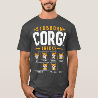 Camiseta Stubborn Corgi tricks Funny Corgi Dog Tricks Outfi