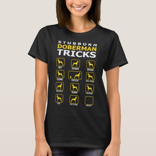 Camiseta Stubborn Doberman Dog Tricks Funny T 422 (Frente)