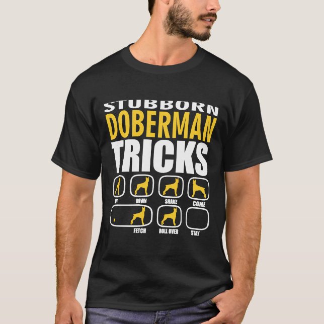 Camiseta Stubborn Doberman Tricks Engraçado (Frente)