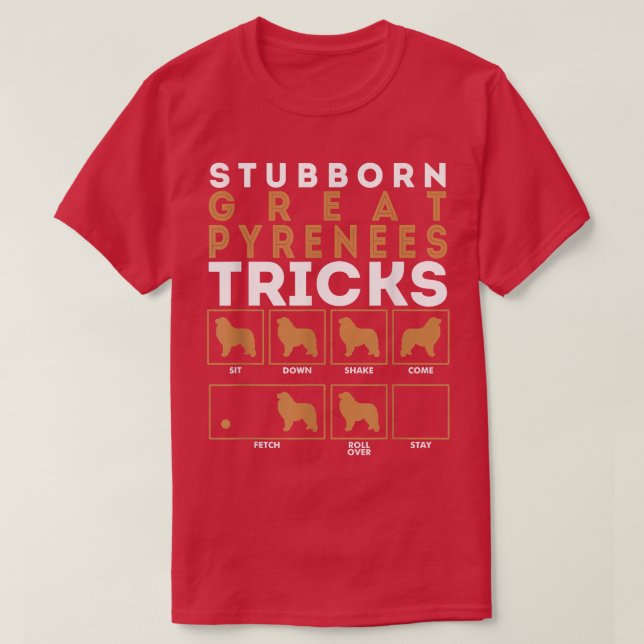 Camiseta Stubborn Great Pyrenees Dog Tricks Graphic  (Frente do Design)