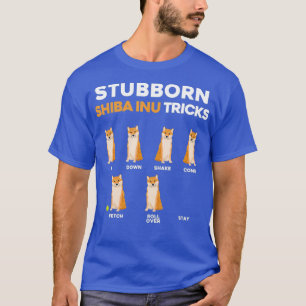 Camiseta Stubborn Shiba Inu tricks Pet Training Proprietári