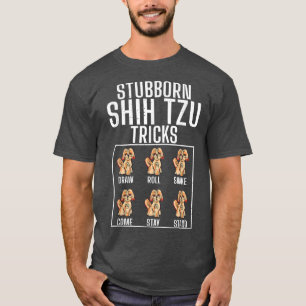 Camiseta Stubborn Shih Tzu Tricks Dog Breed Lover Pet Owner