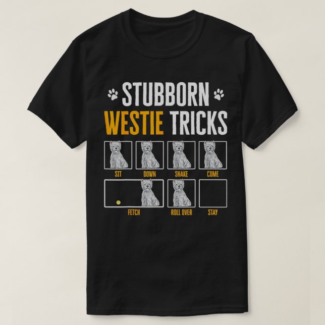 Camiseta Stubborn Westis Tricks West Highland White Terrier (Frente do Design)