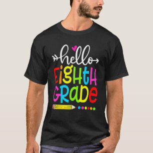Camiseta   Student Teacher Hello Eighth Grade Back To Schoo