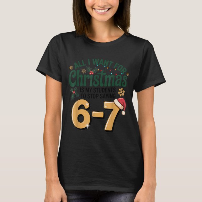 Camiseta Students Saying 6-7 67 Six Seven Funny Teacher Chr (Frente)