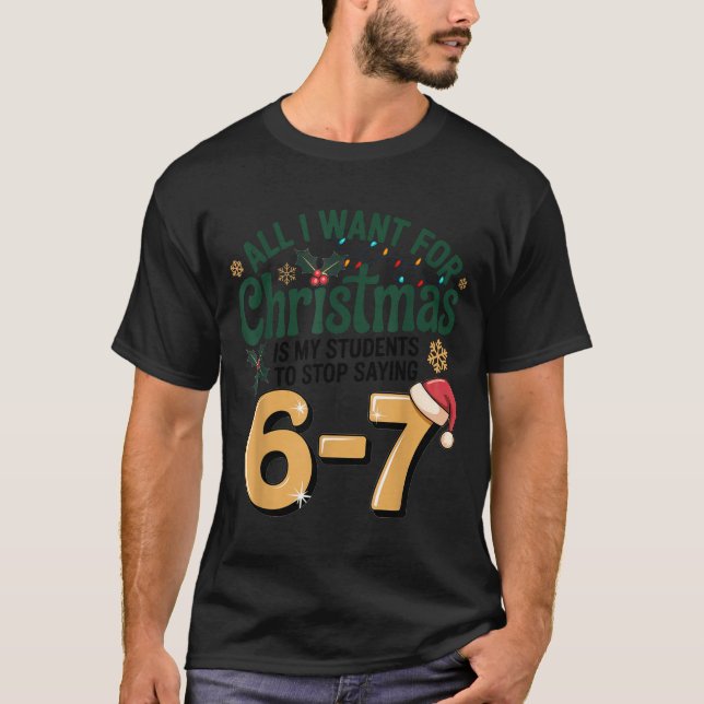Camiseta Students Saying 6-7 67 Six Seven Funny Teacher Chr (Frente)