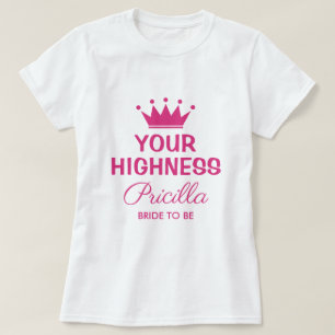 Camiseta Sua Alteza, uma princesa rosa, engraçada, a noiva 