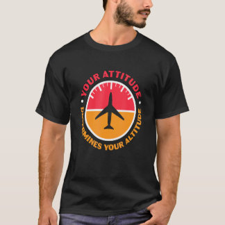 Camiseta Sua atitude determina sua motivação de altitude