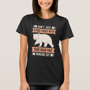 Camiseta Sua Cara Do Urso Saindo