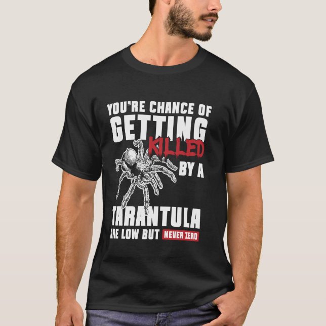 Camiseta Sua Chance De Ser Morto Tarântula Pássaro Aranha (Frente)