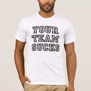 Camiseta Sua equipe suga