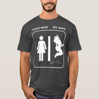 Camiseta Sua Esposa Minha Esposa
