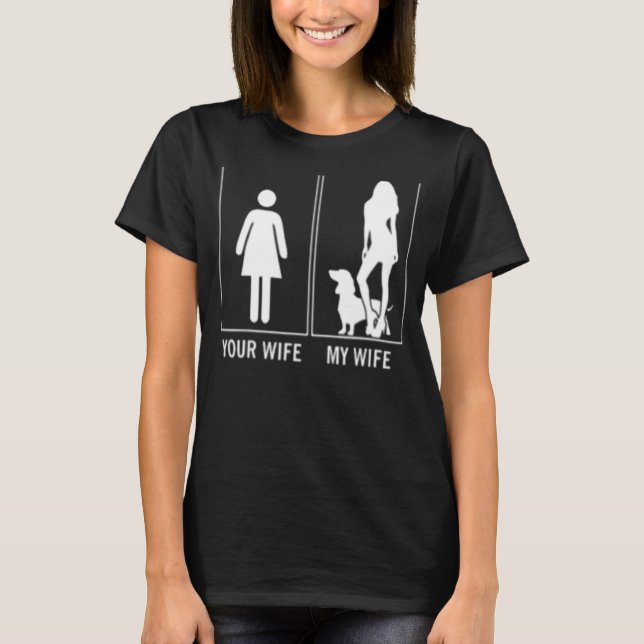 Camiseta Sua Esposa Minha Esposa Dachshund (Frente)