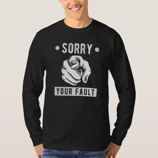 Camiseta Sua Falta  Dizendo  Desculpe Sua Falta (Frente)