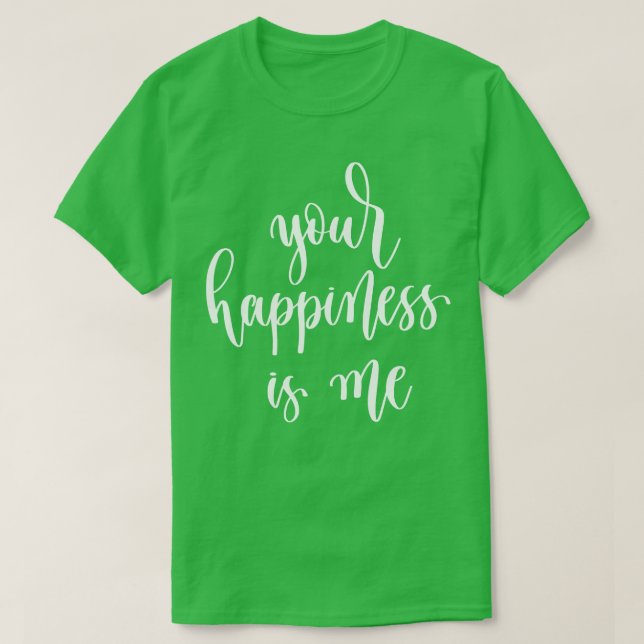 Camiseta Sua Felicidade Sou Eu (Frente do Design)