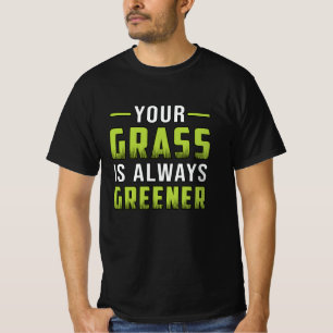 Camiseta Sua grama É Sempre Mais Verde Parecendo Engraçad