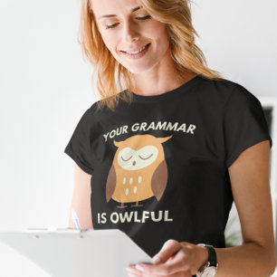 Camiseta Sua Gramática É Horrível