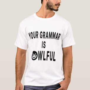 Camiseta Sua Gramática É Horrível