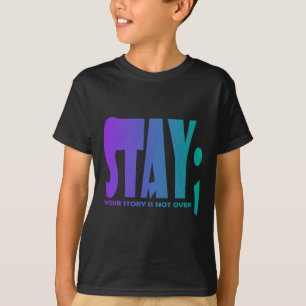 Camiseta Sua História Não Acabou De Estar Prevenção Suicida