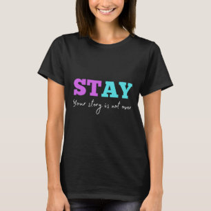 Camiseta Sua História Não Acabou De Estar Prevenção Suicida