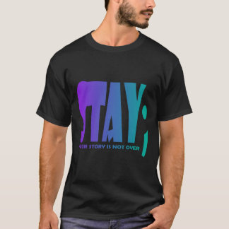 Camiseta Sua História Não Acabou De Estar Prevenção Suicida