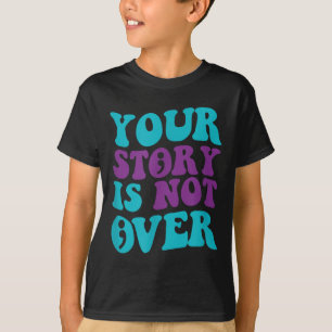 Camiseta Sua História Não Acabou, Prevenir Suicídio