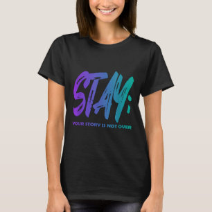 Camiseta Sua História Não Terminou Fique Consciente Prevenç