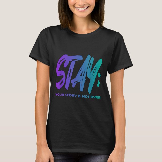 Camiseta Sua História Não Terminou Fique Consciente Prevenç (Frente)