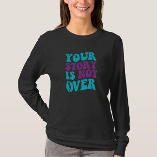 Camiseta Sua História Não Terminou Prevenção Groovy ao Sui