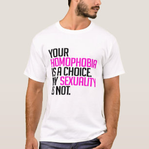 Camiseta Sua homofobia é uma escolha