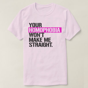 Camiseta Sua Homofobia não me fará hetero