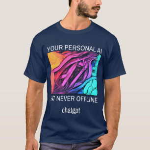Camiseta Sua IA pessoal — 24 horas por dia, 7 dias por sema