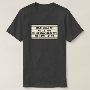 Camiseta Sua Ideia De Mim