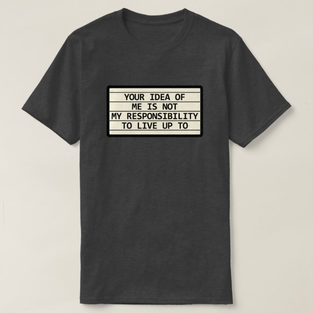 Camiseta Sua Ideia De Mim (Frente do Design)