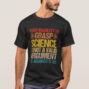 Camiseta Sua Incapacidade De Capturar Ciência Não É Um Arco