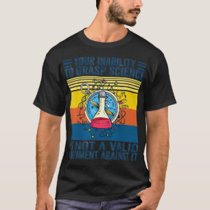 Camiseta Sua Incapacidade De Capturar Ciência Não É Um Arco