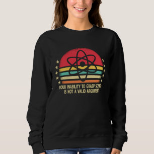 Camiseta Sua Incapacidade de Compreender a Ciência Não É um