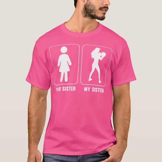 Camiseta Sua Irmã Minha Irmã Kickboxer Boxer B (Frente)