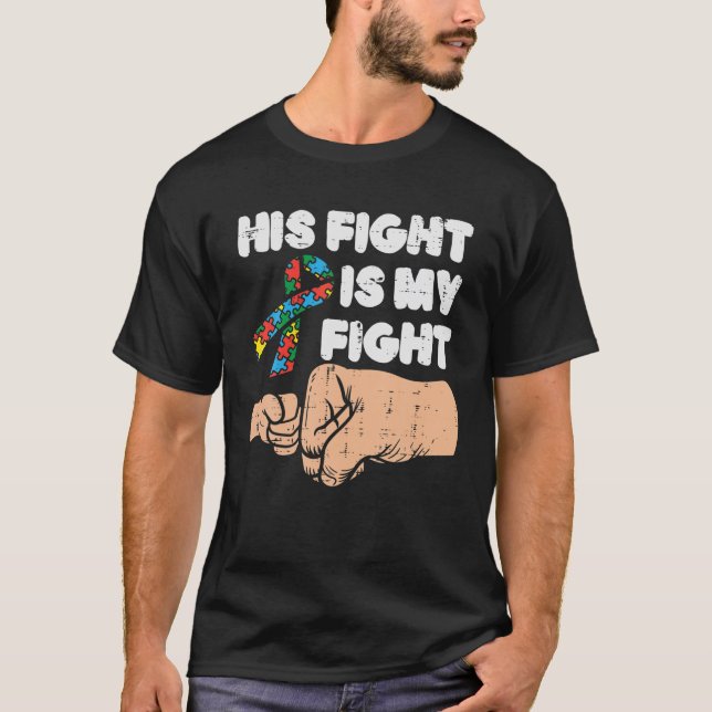 Camiseta Sua Luta Contra Minha Luta Contra O Autismo (Frente)