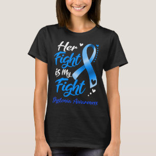 Camiseta Sua Luta É A Minha Luta Contra A DYSTONIA SENSIBIL