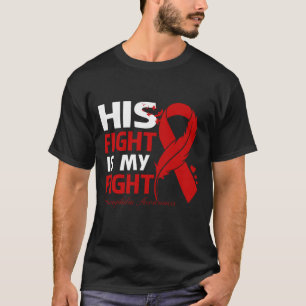 Camiseta Sua Luta É A Minha Luta Contra A HEMOFILIA.