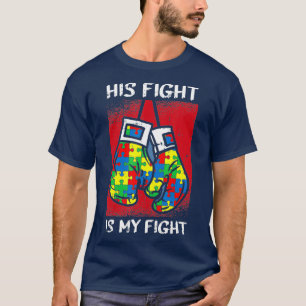 Camiseta Sua Luta É A Minha Luta Contra O Autismo.