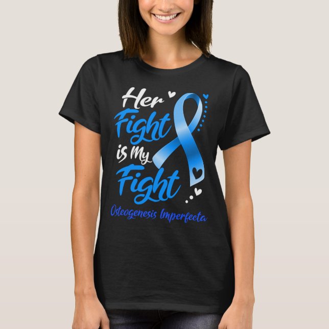 Camiseta Sua Luta É Minha Luta Contra A OSTEOGÊNESE IMPERFE (Frente)
