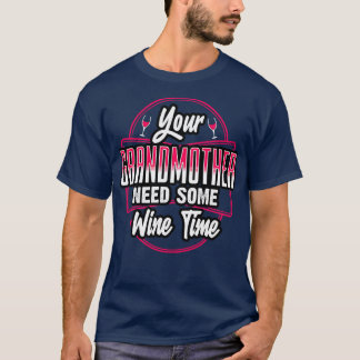Camiseta Sua Madrinha Precisa De Vinho.