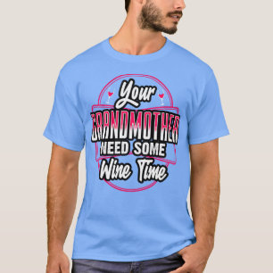 Camiseta Sua Madrinha Precisa De Vinho.