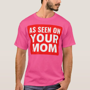 Camiseta Sua mãe brinca, como viu na sua mãe.
